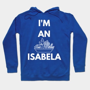 I'm an Isabela Hoodie